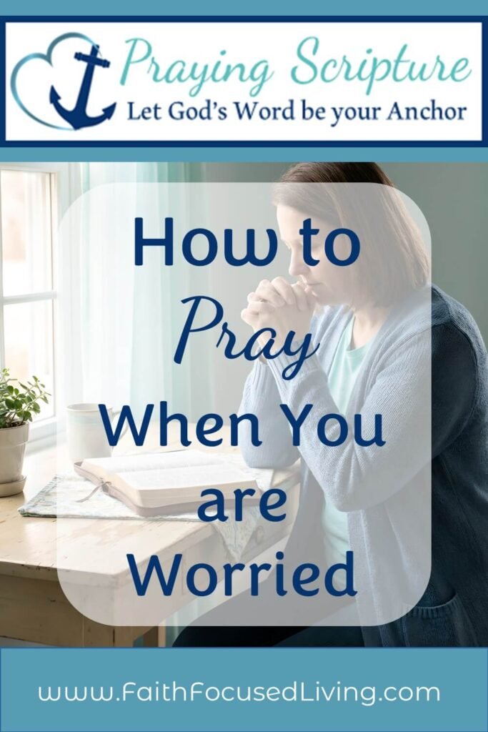 How to Pray when you are worried