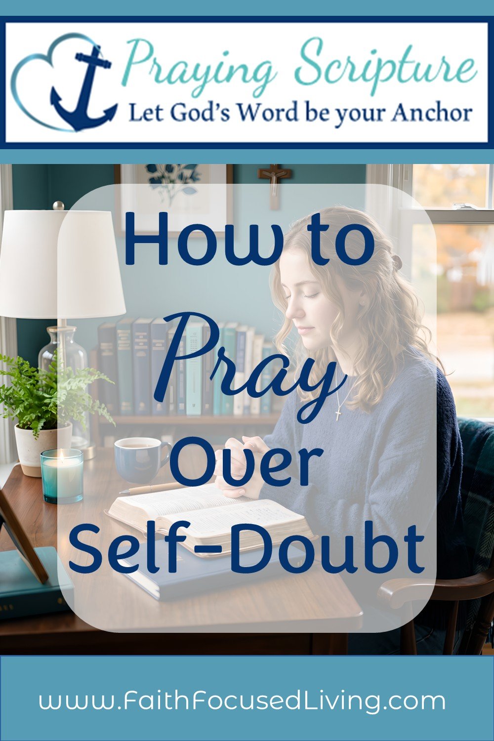How to pray over self-doubt
