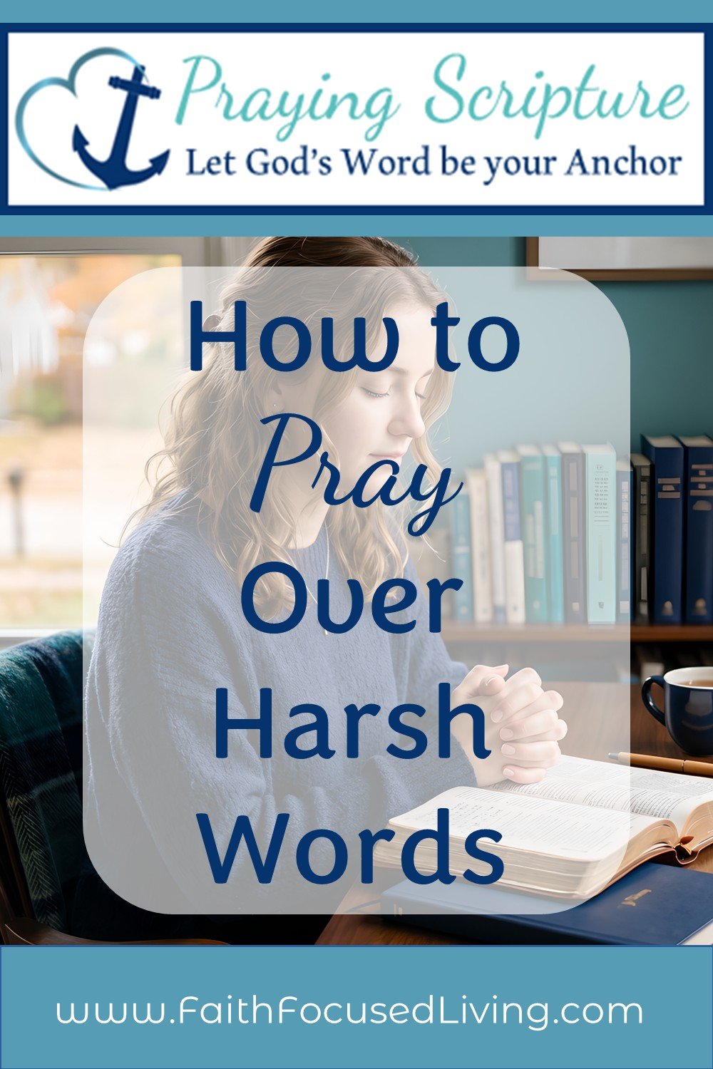 How to Pray over Harsh Words