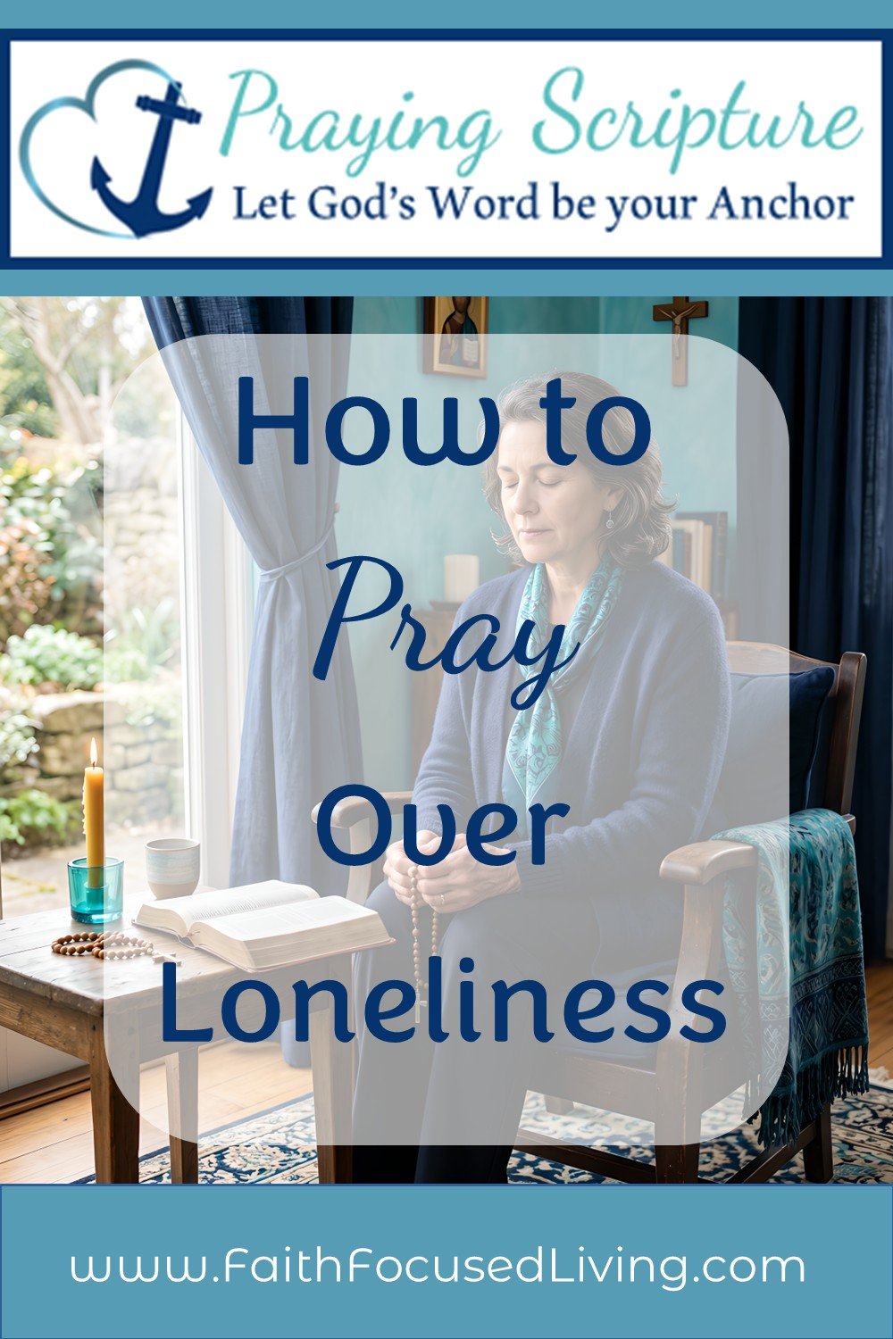 How to Pray over Loneliness